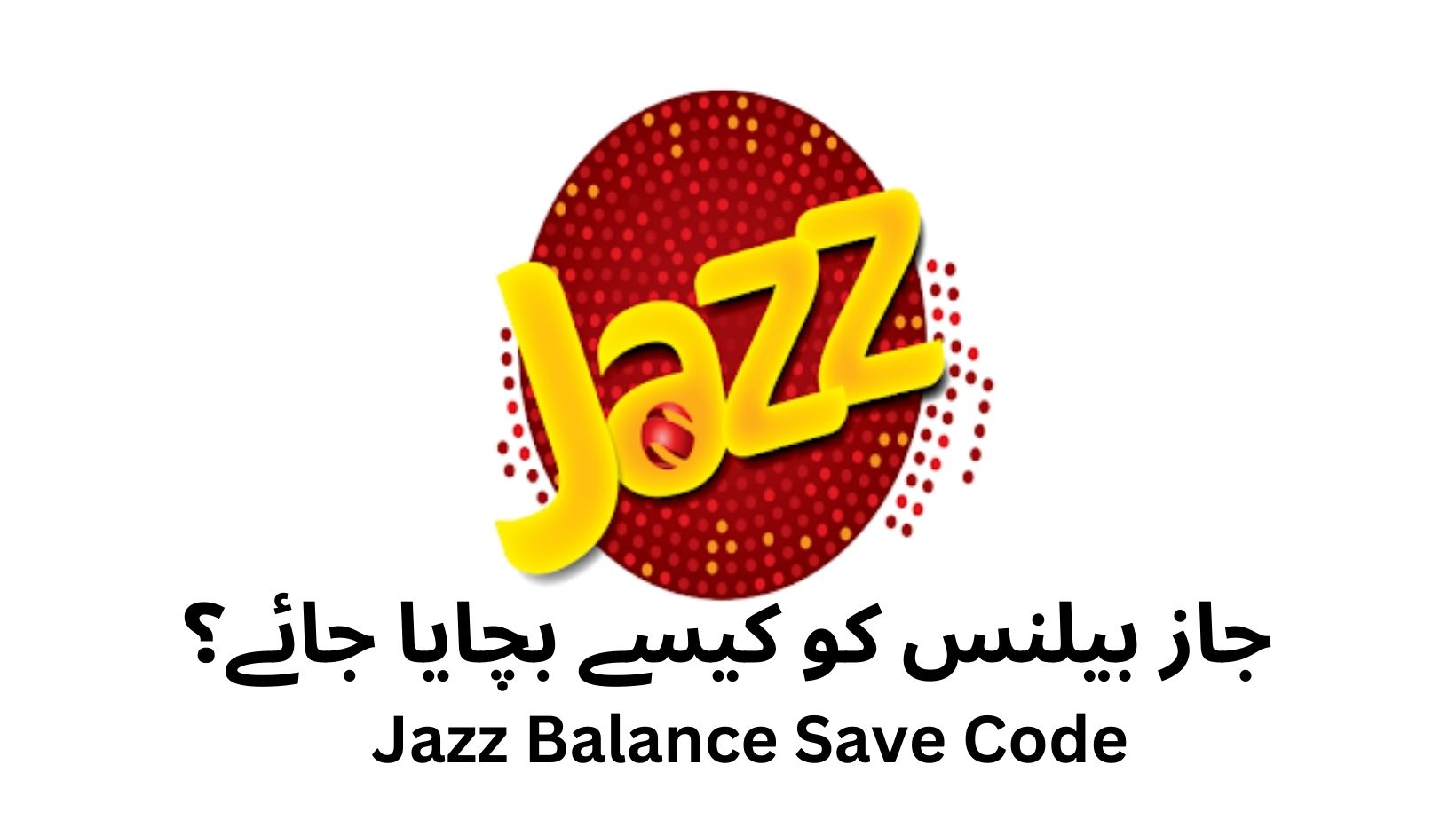 Jazz Balance Save Code: Codes (*275#) & (*869#)