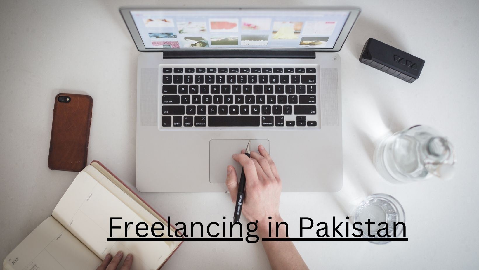 Freelancing in Pakistan: A Step-by-Step Guide For Freelancing